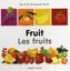 My First Bilingual Book - Fruit - English-french