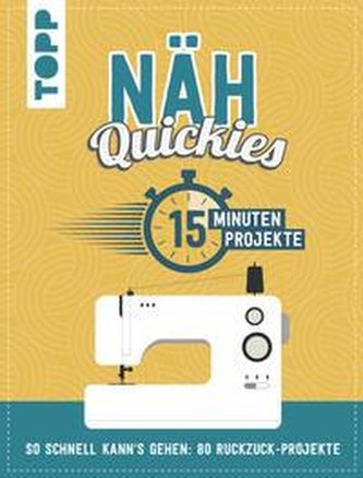 Näh-Quickies: 15-Minuten-Projekte