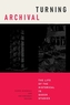 Turning Archival