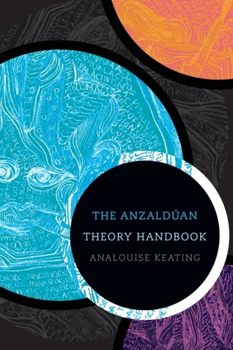 The Anzalduan Theory Handbook