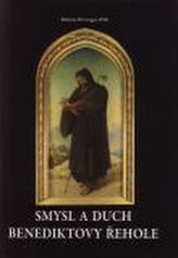Smysl a duch Benediktovy řehole