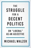 The Struggle for a Decent Politics