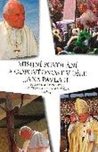 Misijní povolání a odpovědnost v díle Jana Pavla II.