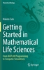 Getting Started in Mathematical Life Sciences