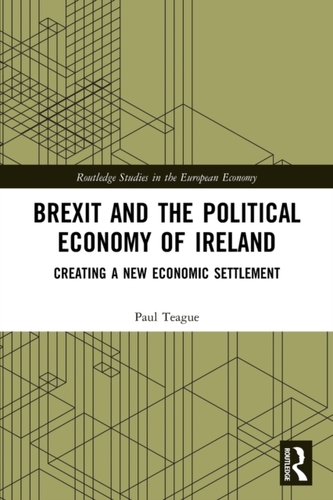 Brexit and the Political Economy of Ireland