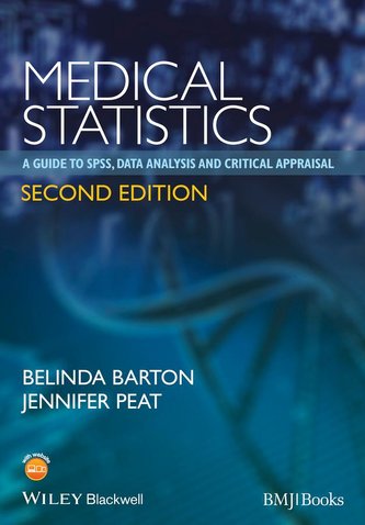 Medical Statistics: A Guide to Spss, Data Analysis and Critical Appraisal