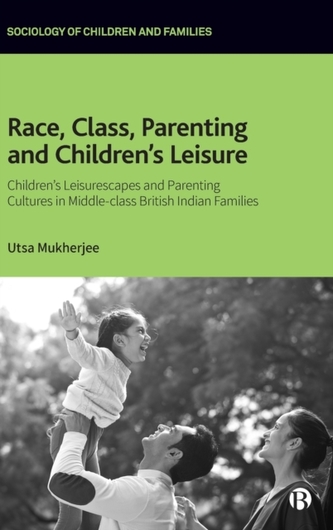 Race, Class, Parenting and Children's Leisure