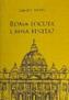 Roma Locuta Causa Finita? (Řím promluvil, věc je uzavřena?)