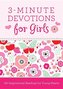 3-Minute Devotions for Girls: 180 Inspirational Readings for Young Hearts