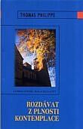 Rozdávat z plnosti kontemplace
