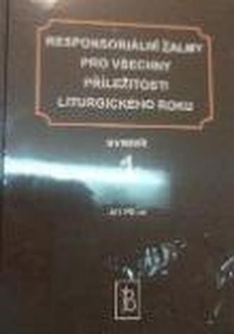 Responsoriální žalmy pro všechny příležitosti liturgického roku 1.+.2.díl