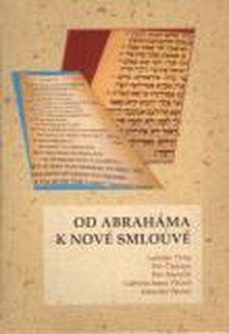 Od Abraháma k nové smlouvě