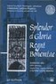 Splendor et Gloria Regni Bohemiae