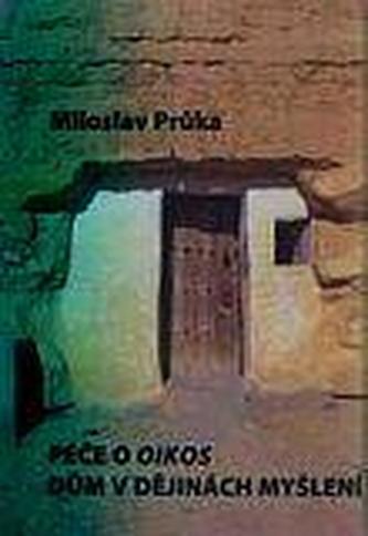 Péče o oikos : dům v dějinách myšlení