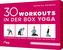 30 Workouts in der Box - Yoga