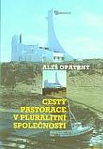Cesty pastorace v pluralitní společnosti