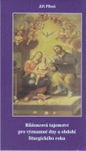 Růžencová tajemství pro významné dny a období liturgického roku