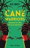 Cane Warriors