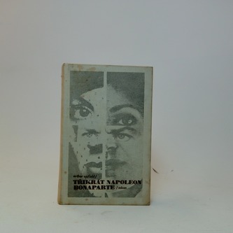 Třikrát Napoleon Bonaparte