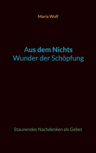 Aus dem Nichts - Wunder der Schöpfung