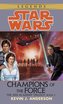 Star Wars Legends: Champion of the Force