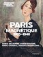 Paris Magnétique 1905 - 1940