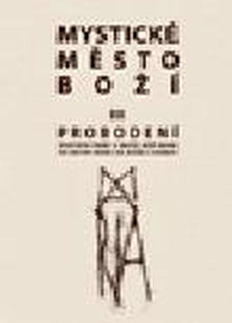 Mystické město Boží III - Probodení