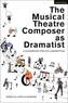 The Musical Theatre Composer as Dramatist