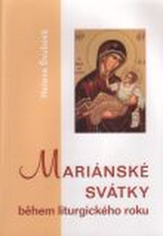 Mariánské svátky během liturgického roku