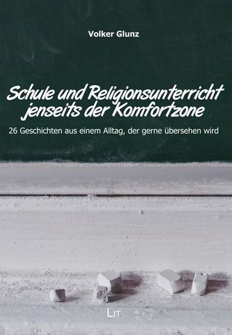 Schule und Religionsunterricht jenseits der Komfortzone