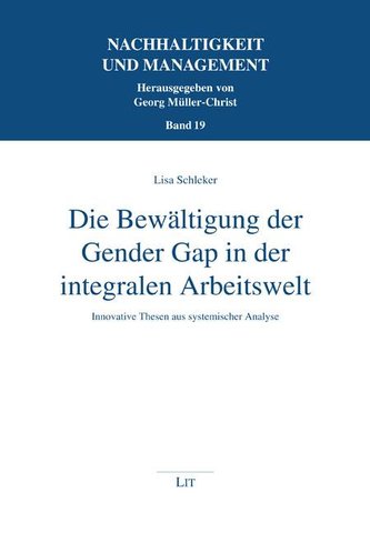 Die Bewältigung der Gender Gap in der integralen Arbeitswelt
