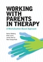 Working With Parents in Therapy