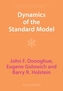 Dynamics of the Standard Model
