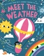 Meet the Weather