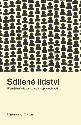 Sdílené lidství - Přemýšlení o lásce, pravdě a spravedlnosti Sdílené lidství - Přemýšlení o lásce, pravdě a spravedlnosti