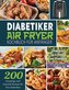 Diabetiker Air Fryer Kochbuch Für Anfänger