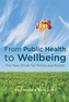 From Public Health to Wellbeing