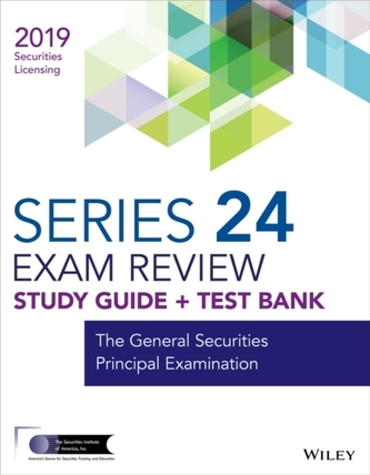 Wiley Series 24 Securities Licensing Exam Review 2019 + Test Bank