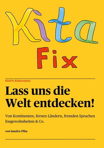 KitaFix-Rahmenplan "Lass uns die Welt entdecken!"