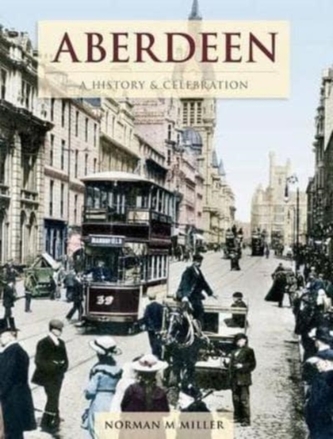 Aberdeen - A History And Celebration