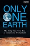 Only One Earth
