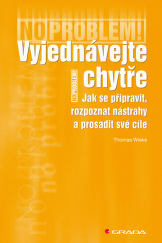 Vyjednávejte chytře Vyjednávejte chytře