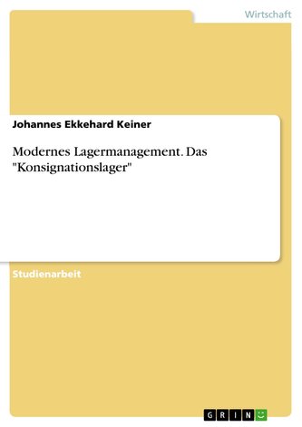 Modernes Lagermanagement. Das "Konsignationslager"