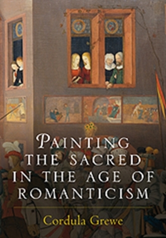 Painting the Sacred in the Age of Romanticism