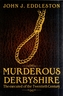 Murderous Derbyshire