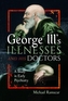 George III&#039;s Illnesses and his Doctors