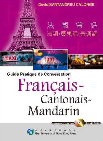 Guide Pratique De Conversation Francais, Cantonais, Mandarin