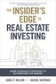 The Insider's Edge to Real Estate Investing: Game-Changing Strategies to Outperform the Market