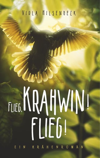 Flieg, Krahwin! Flieg!
