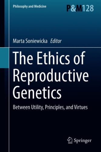The Ethics of  Reproductive Genetics